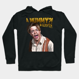The Mummy: A MUMMY?! Hoodie